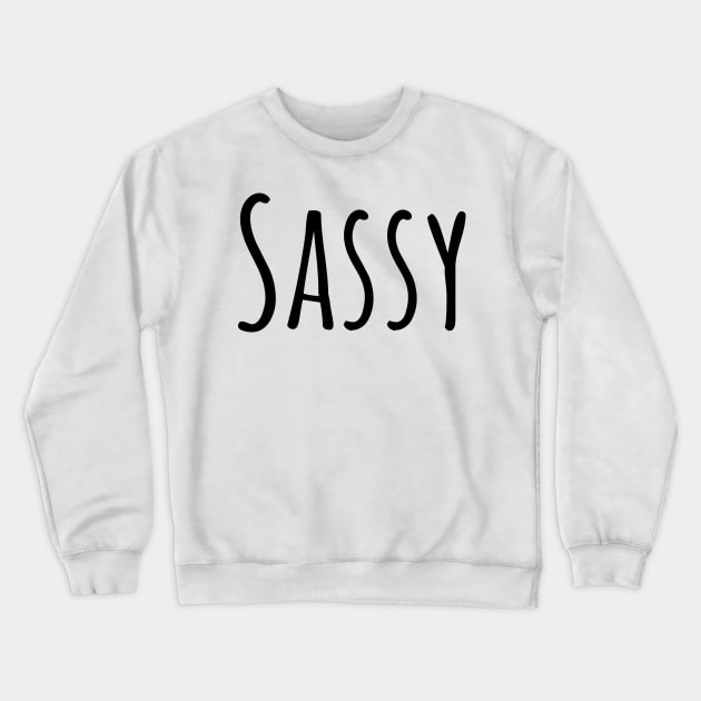 Sassy t-shirt Crewneck Sweatshirt by RedYolk